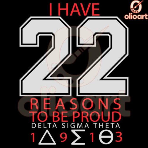 22 Reasons to Shine Proud Delta Sigma Theta SVG Design