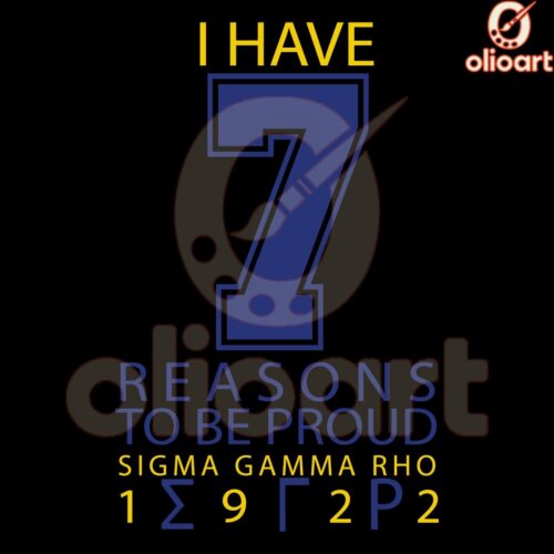 7 Reasons Im Proud to Be Sigma Gamma Rho SVG Design