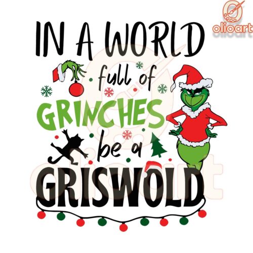 Be a Griswold in a World of Grinches Festive SVG Design