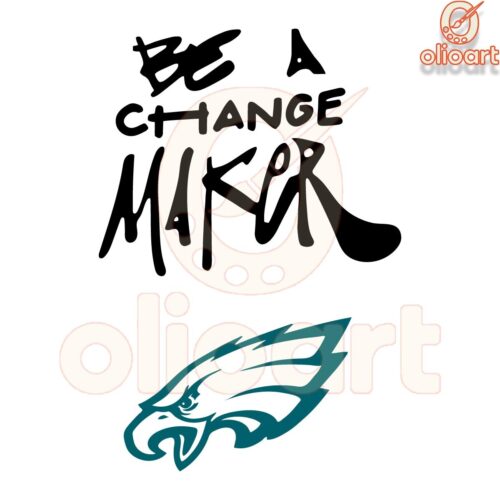 Be the Change Maker Bold Eagles SVG Design