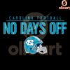 Carolina Football SVG No Days Off All Grind