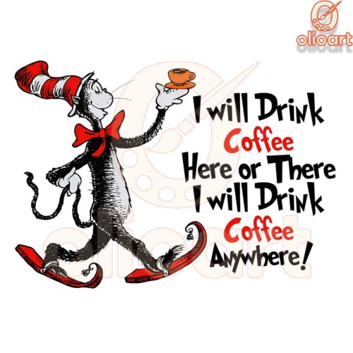 Cat in the Hat Coffee Lover SVG Sip Here or Anywhere