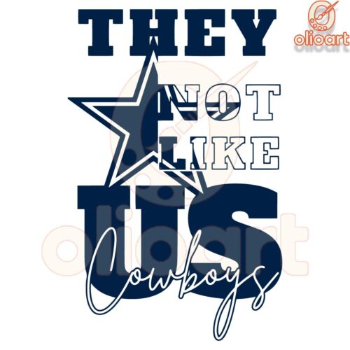 Cowboys Football SVG Theyre Not Like Us