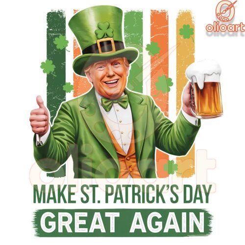 Donald Trump Beer SVG Make St Patricks Day Great Again