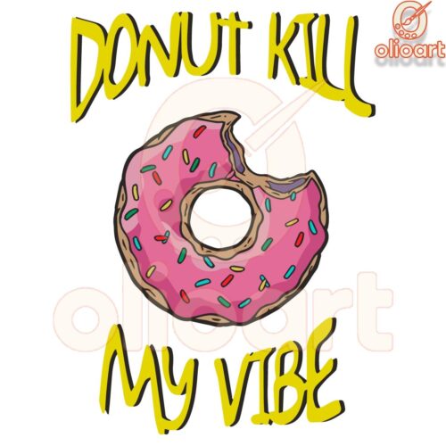 Donut Kill My Vibe Simpsons SVG Design