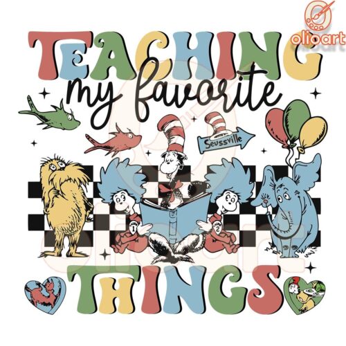 Funny Dr Seuss SVG Teaching My Favorite Little Things Design