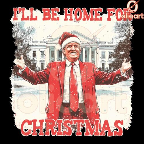 Funny Trump Christmas PNG Ill Be Home for Christmas Design