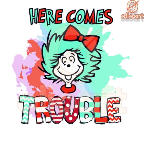 Get Wacky with Here Comes Trouble Dr Seuss Day SVG