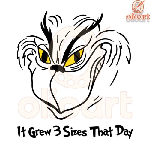 Grinch Face SVG It Grew 3 Sizes That Day