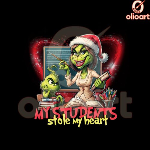 Grinchy Teacher Love Students Stole My Heart PNG