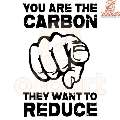 Hand SVG Youre the Carbon They Aim to Reduce