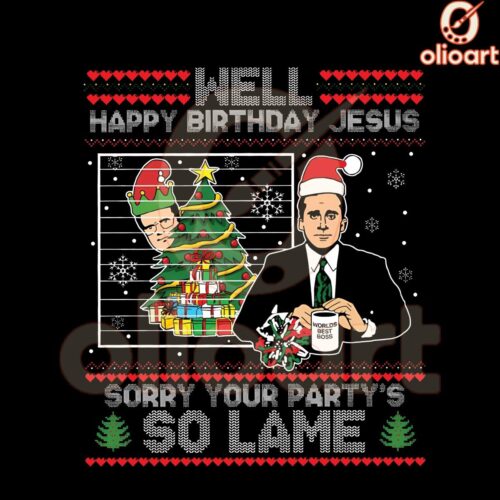 Happy Birthday Jesus Sorry Your Partys a PNG Celebration