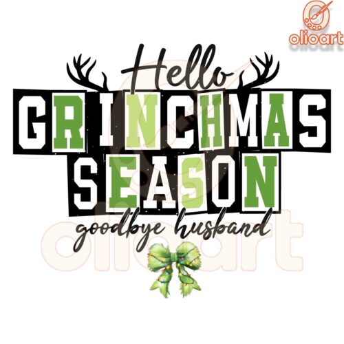 Hello Grinchmas Bye Husband Green Coquette PNG Design