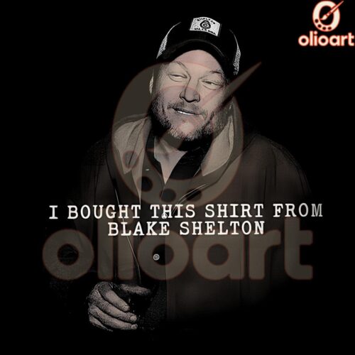 I Bought This Shirt From Blake Shelton Funny PNG