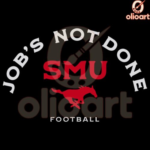 Jobs Not Done SMU Mustangs Football SVG