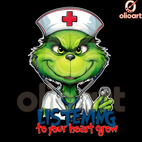 Listen to Your Heart Grow Nurse Grinch SVGPNG