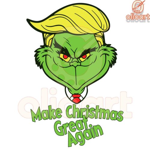 Make Christmas Great Again Grinch SVG Trump Holiday Fun