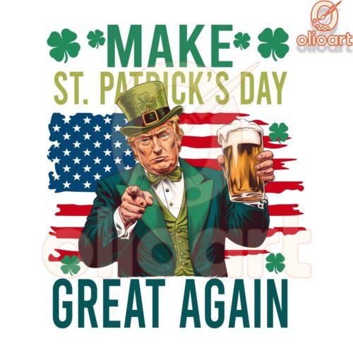 Make St Patricks Day Great Again with Trump SVG or PNG