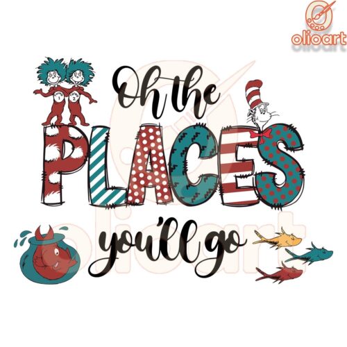 Oh the Places Youll Go Dr Seuss SVG Design