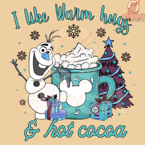 Olaf Loves Warm Hugs Hot Cocoa Festive Christmas PNG