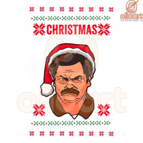 Ron Swanson I Dont Care Ugly Christmas SVG Design