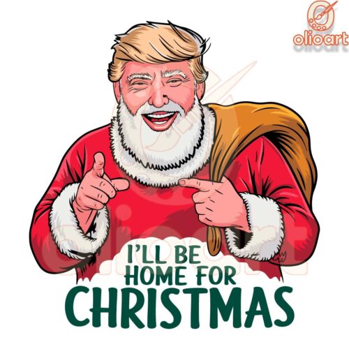 Santa Trump SVG Ill Be Home for Christmas Design