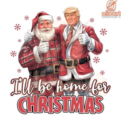 Santa Trump SVG Ill Be Home for Christmas Festive Design