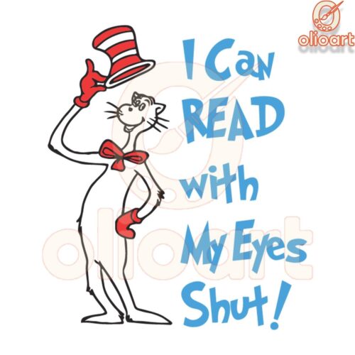 Seuss Magic I Can Read with My Eyes Shut SVG Design