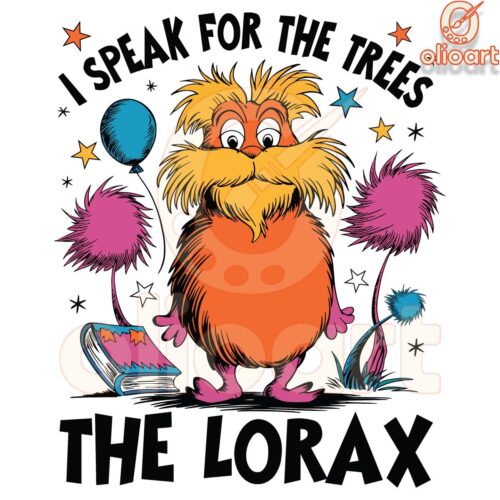 Speak for the Trees The Lorax Dr Seuss SVGPNG Art