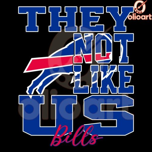 They Not Like Us Buffalo Bills Football 2024 SVG Design