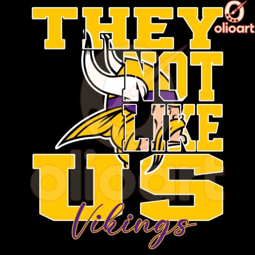 They Not Like Us Minnesota Vikings NFL Football SVG Design