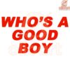 Whos a Good Boy Hilarious Adult Comedy SVG Design