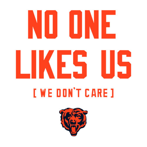 Chicago Bears SVG No One Likes Us We Don't Care