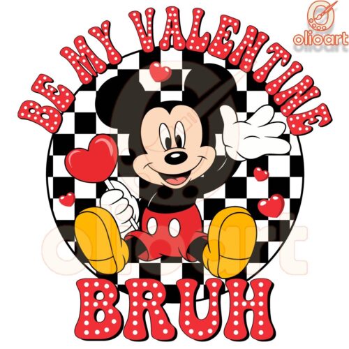 Be My Valentine Bruh Mickey Checkered PNG Design