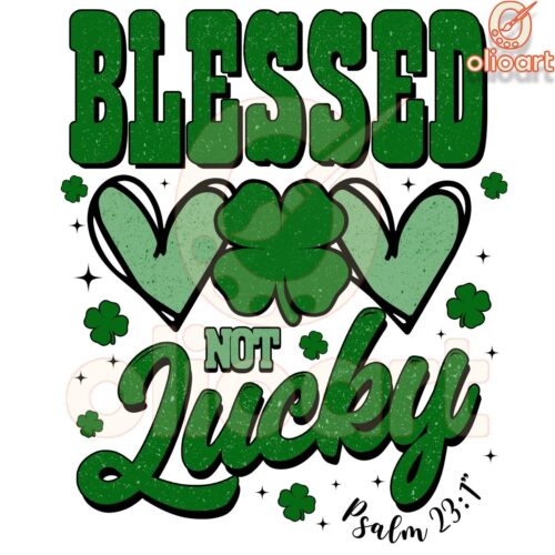 Blessed Not Lucky Psalm 231 SVGPNG Design