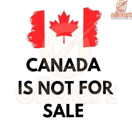 Canada Is Not for Sale 2025 Canadian Flag SVG Design