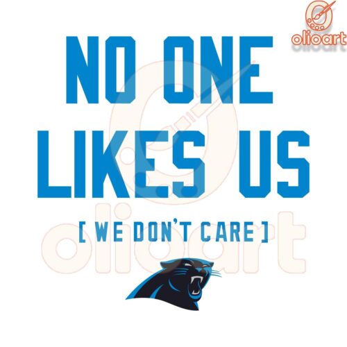 Carolina Panthers SVG No One Likes Us We Dont Care