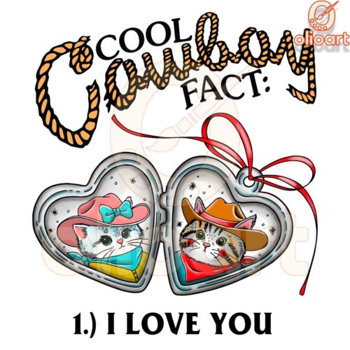 Cool Cowboy Fact I Love You SVG or PNG Design