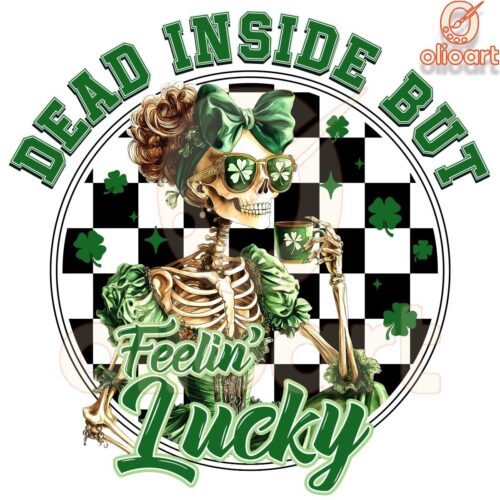 Dead Inside But Feelin' Lucky St. Patrick's Day PNG