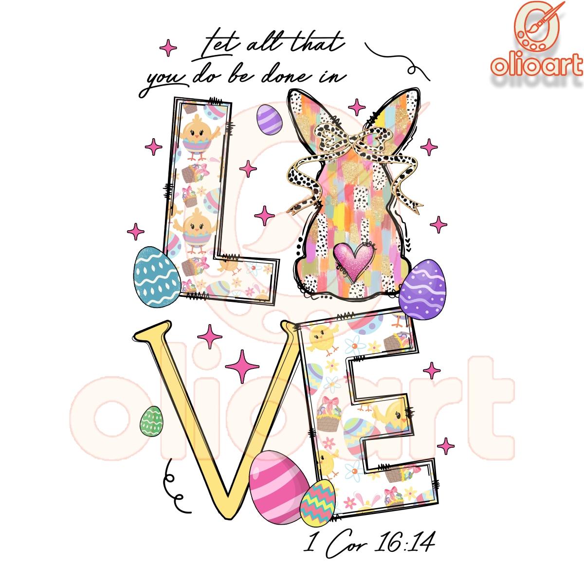 Do All in Love Easter 1 Cor 1611 SVGPNG Design