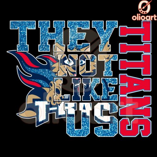 Glitter Tennessee Titans They Not Like Us PNG