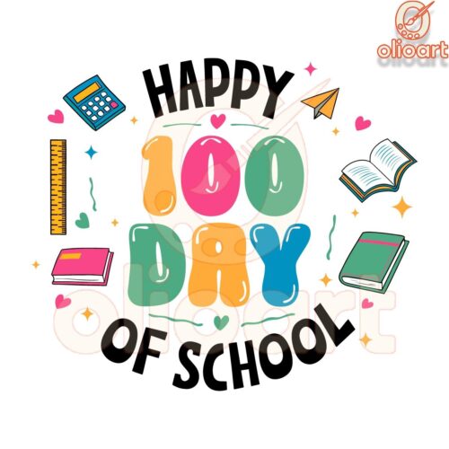 Happy 100 Days Of School Celebrate 100th Day Png