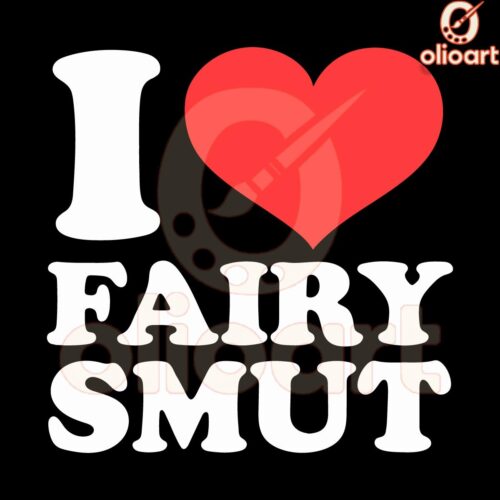 I Heart Fairy Smut Funny Adult Humor SVG Design