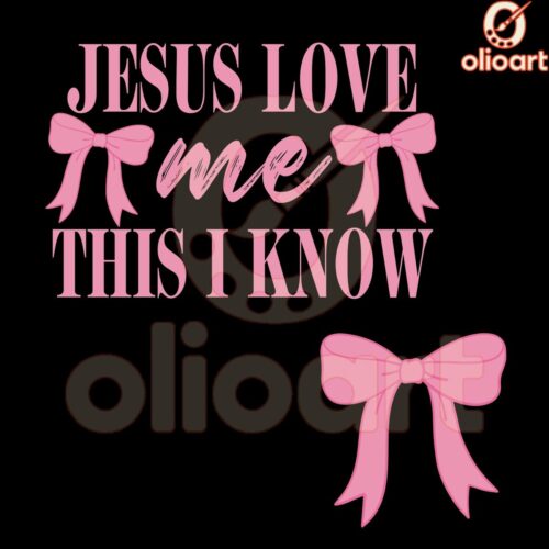 Jesus Loves Me This I Know Coquette SVGPNG Design