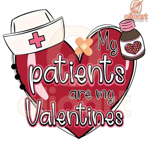 My Patients Are My Valentine Nurse Heart PNG