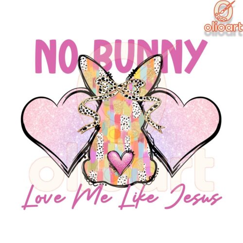 No Bunny Loves Me Like Jesus Easter Day SVGPNG