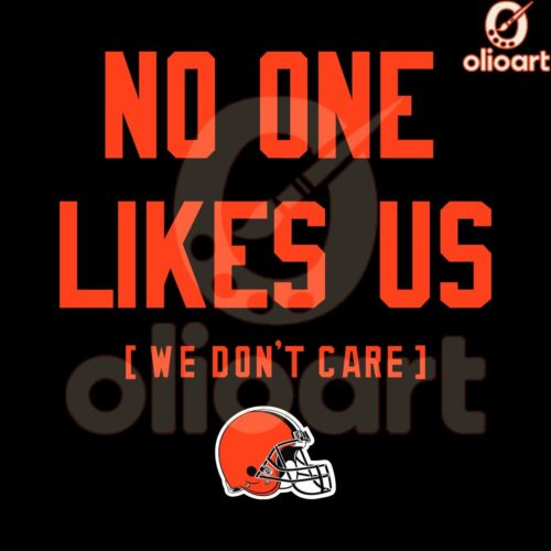 No One Likes Us We Dont Care Cleveland Browns SVG