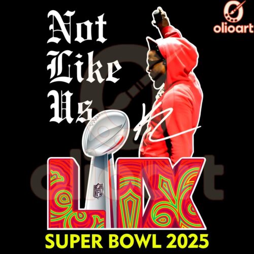 Not Like Us Super Bowl LIX 2025 HipHop Vibes with Kendrick Lamar PNG