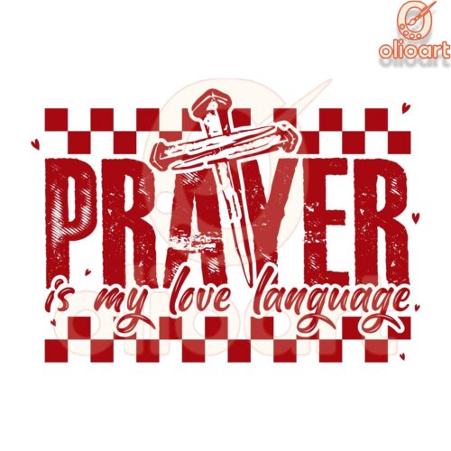 Prayer Is My Love Language Christian Valentine