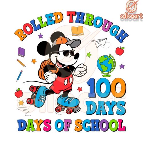 Rolled Through 100 Days Of School Mickey Svg